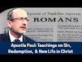Download Lagu Apostle Paul's Teachings on Sin, Redemption, and New Life in Christ | Dr. Baruch Korman