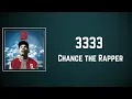 Chance the Rapper - 3333 (Lyrics)