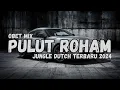 Download Lagu DJ KARO PULUT ROHAM X GOTAP NI ROHAKKI VIRAL JUNGLE DUTCH TERBARU 2024