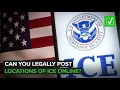 VERIFY Can you legally post locations of ICE online