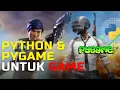 Tutorial - Pengenalan Python dan Pygame serta Implementasinya untuk pembuatan Game yang Menarik