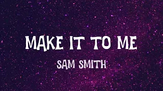 Download Sam Smith - Make It To Me (Letra/Lyrics) MP3