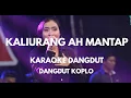 Download Lagu KALIURANG AH MANTAP - KARAOKE TANPA VOCAL | DANGDUT KOPLO | YENI INKA