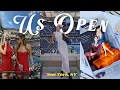 US OPEN week in my life in nyc tennis tournament