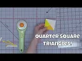 How to Piece Two at a Time QUARTER Square Triangles Quilting Tutorial
