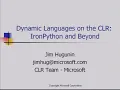 Lang NET 2006 - Dynamic Languages on the CLR IronPython and Beyond