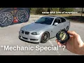 I bought a MECHANIC SPECIAL BMW from Craigslist How bad is it