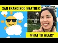 San Francisco Weather What clothes to wear