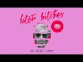 Download Lagu The Prince Karma - Later Bitches (JKRS Remix) [Ultra Records]
