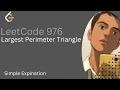 Largest Perimeter Triangle Detailed Thought Process Leetcode 976 Simple Explanation