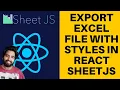 Export Excel Xlsx File with styles and Multiple Tables in ReactJs with Sheet Js in Hindi