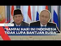 Download Lagu Usai Bertemu Putin, Prabowo: Hubungan Indonesia-Rusia Punya Sejarah Panjang