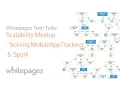 Scalability Meetup at Whitepages Solving MobileAppTracking with Spark and more