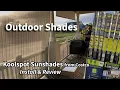 Outdoor Sun Shades Install and Review - KoolSpot From Costco