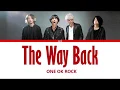 Download Lagu ONE OK ROCK - The Way Back  (Lyrics Kan/Rom/Eng/Esp)
