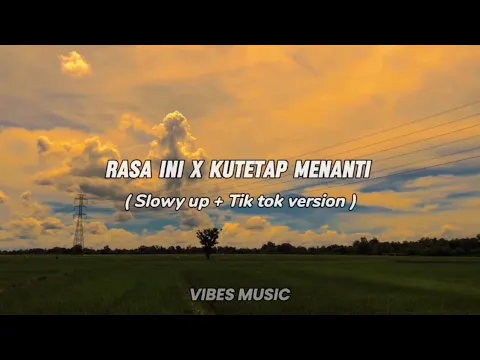 Download MP3 Rasa Ini X Kutetap Menanti 🥀🎧 ( Tik tok version )