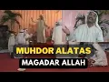 Download Lagu MUHDAR ALATAS  -  Magadar Allah  | SAMAR GAMBUS