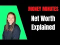 Net Worth Explained Money Minutes