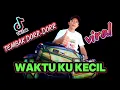 Download Lagu WAKTU KU KECIL TEMBAK DORR DORR DORR KENDANG TANTO BANGPLAK