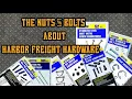 THE NUTS AND BOLTS HARBOR FREIGHT HARDWARE