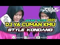 Download Lagu DJ YA CUMAN KMU❤️STYLE KONDANG SOUND TIKTOK 2025
