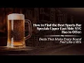 How to Find the Best Sports Bar Specials Upper East Side NYC Make Every Round Feel Like a Win
