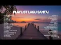 Download Lagu Playlist Lagu Santai 🖤🎧 || Top Hits Spotify Lagu Terbaru Pop Indonesia