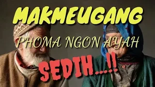 Download MAKMEUGANG, POMA NGON AYAH SEDIH..! Siapkan tisu bagi anak perantauan MP3