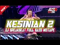 Download Lagu DJ BBRMX || KESINIAN 2 || VIRAL FULL BASS BREAKBEAT MIXTAPE TERBARU