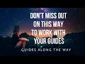 Don t Miss Out on This Way to Work with Your Guides