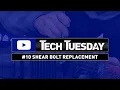 Tech Tuesday - Shear Bolt Replacement