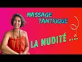 Nudity and Tantric Massage Do you have to be naked Is the masseuse naked
