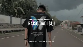 Download RAISO DADI SIJI ( Sabar Sak Untoro Sayang Lirik Cover Dieka yk ) MP3