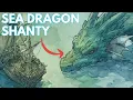 The Sea Dragon of Whitby - Fantasy Sea Shanty