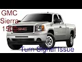 2007-2011 GMC Sierra 1500 Turn signal Doesnt work Fix