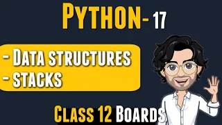 Data Structures Stack Python for Class 12 Computer Science Lecture 17