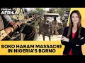 Download Lagu Nigeria: Boko Haram Attack on Village in Borno State Kills At Least 63 | Firstpost Africa | N18G