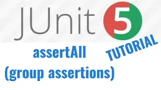JUnit 5 Tutorial How to use assertAll group assertions