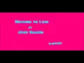 Nothing to Lose lyrics Josh Gracin