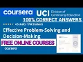 EFFECTIVE PROBLEM-SOLVING AND DECISION MAKING-COURSERA ALL WEEK 100 ANSWERS