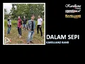 Download Lagu KAVELLIANZ BAND - DALAM SEPI (OFFICIAL LIRIK)