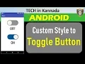 Customize Toggle Switch in Android Studio Step-by-Step Guide for Unique UI Design