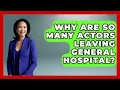 Why Are So Many Actors Leaving General Hospital - Soap Opera Insider