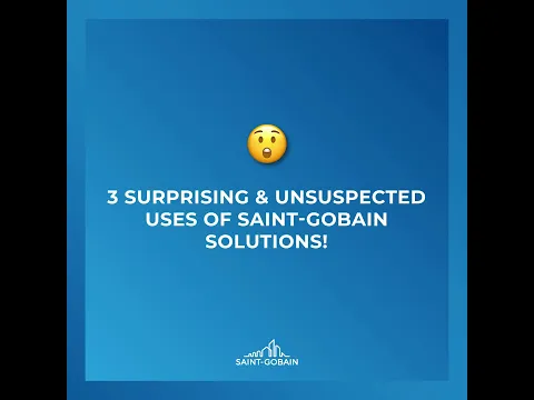 Watch 3 surprising and unsuspected uses of Saint-Gobain solutions! on YouTube.