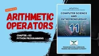 Arithmetic Operators Chapter 2 - Python Programming Class 11 PTB Lecture 5
