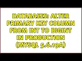 Databases ALTER primary key column from INT to BIGINT in production MySQL 5 6 19a