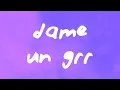 Download Lagu DAME UN GRR