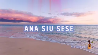 Download ANA SIU SESE MP3