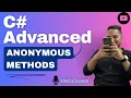 06 - C Advanced Anonymous Methods