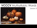 VCCCV Multisyllabic Words - Lesson 3